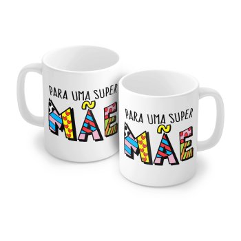 Caneca de Porcelana 320 ml decoração faixa- Para uma super mãe.