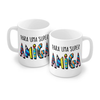 Caneca de Porcelana 320 ml decoração faixa- Para uma super amiga.