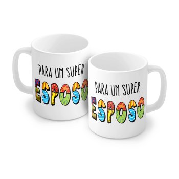 Caneca de Porcelana 320 ml decoração faixa- Para um super esposo.