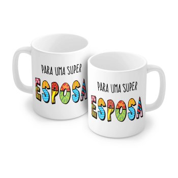 Caneca de Porcelana 320 ml decoração faixa- Para uma super esposa.