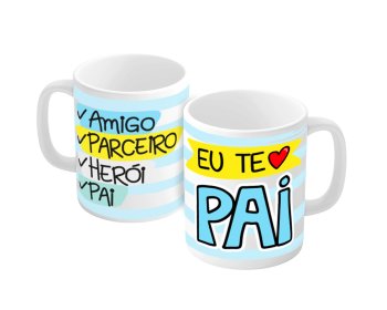 Caneca de Porcelana 320 ml decoração faixa-Pai eu te amo.