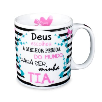 Caneca de Porcelana 320 ml decoração faixa- Deus escolheu a melhor pessoa do mundo, para ser minha tia.