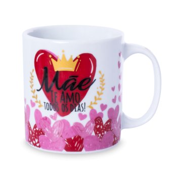 Caneca de Porcelana 320 ml decoração faixa- Mãe... Te amo todos os dias!