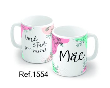 Caneca de Porcelana 320 ml decoração faixa- Mãe você é tudo pra mim!