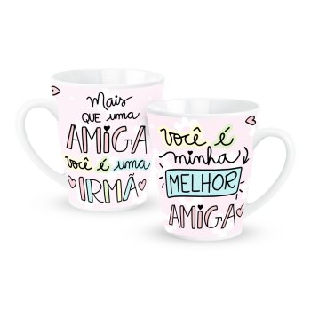 Caneca de Porcelana 300 ml decoração faixa - Mais que uma amiga, você é uma irmã.